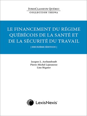 cover image of Thema - Le financement du régime québécois de la santé et de la sécurité du travail